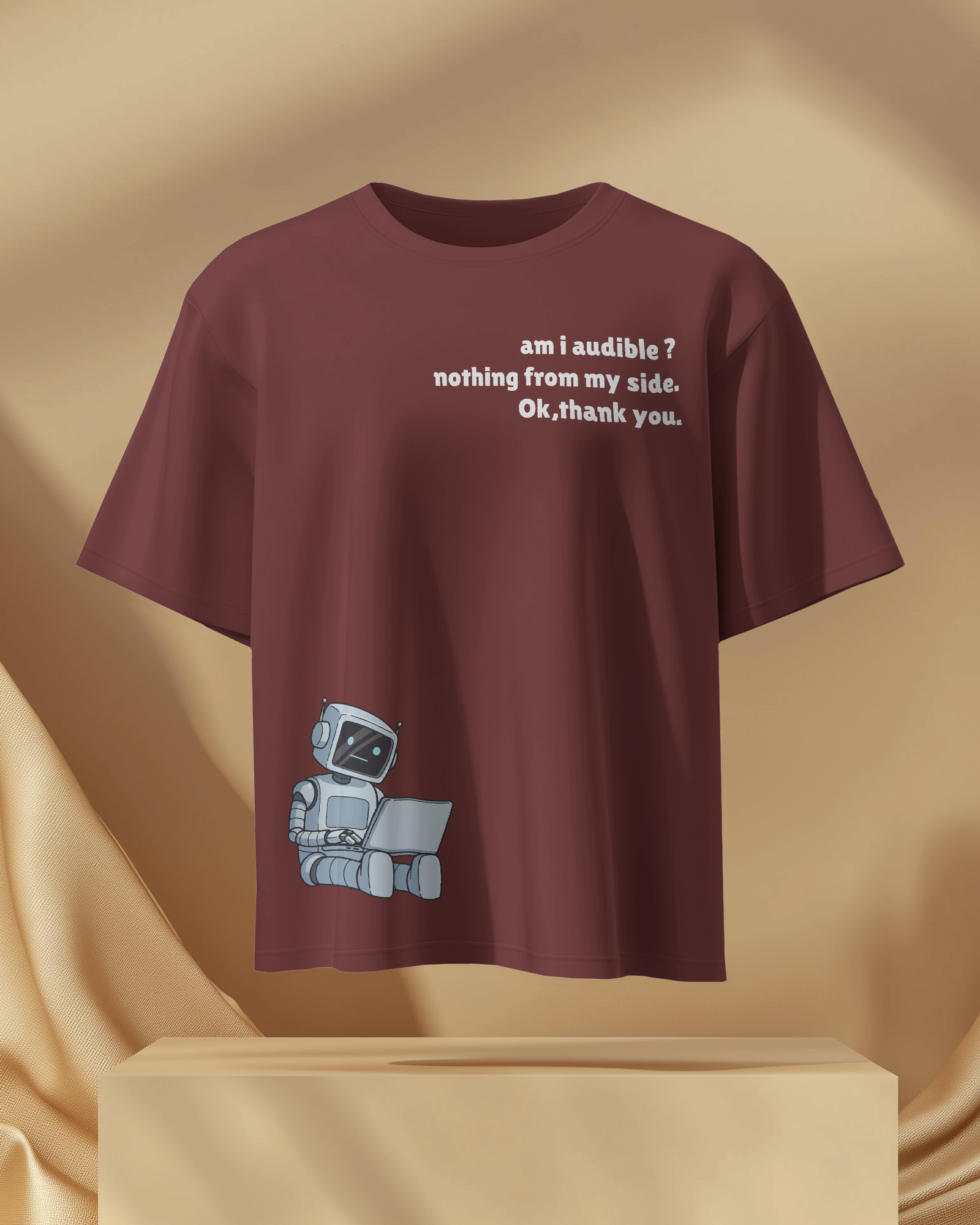 AM I Audible, Nothing From My Side, Ok Thank You – Oversize T-Shirt | Atarangee